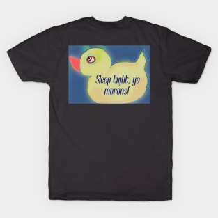 Sleep tight - duck T-Shirt